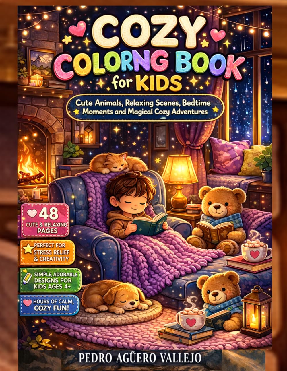 COZY COLORING BOOK FOR KIDS: Adorable Animals, Relaxing Scenes, Bedtime Moments and Magical Cozy Adventures for kids ages 4-8