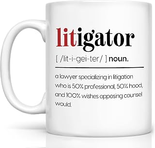 Funny Mug Litigator Definition Dictionary, Funny Lawyer Mug, Unique Gift for Women and Men, Defense Attorney Court Law Degree for Lawyers Graduate Law Student Teacher White Coffee Mug 11oz