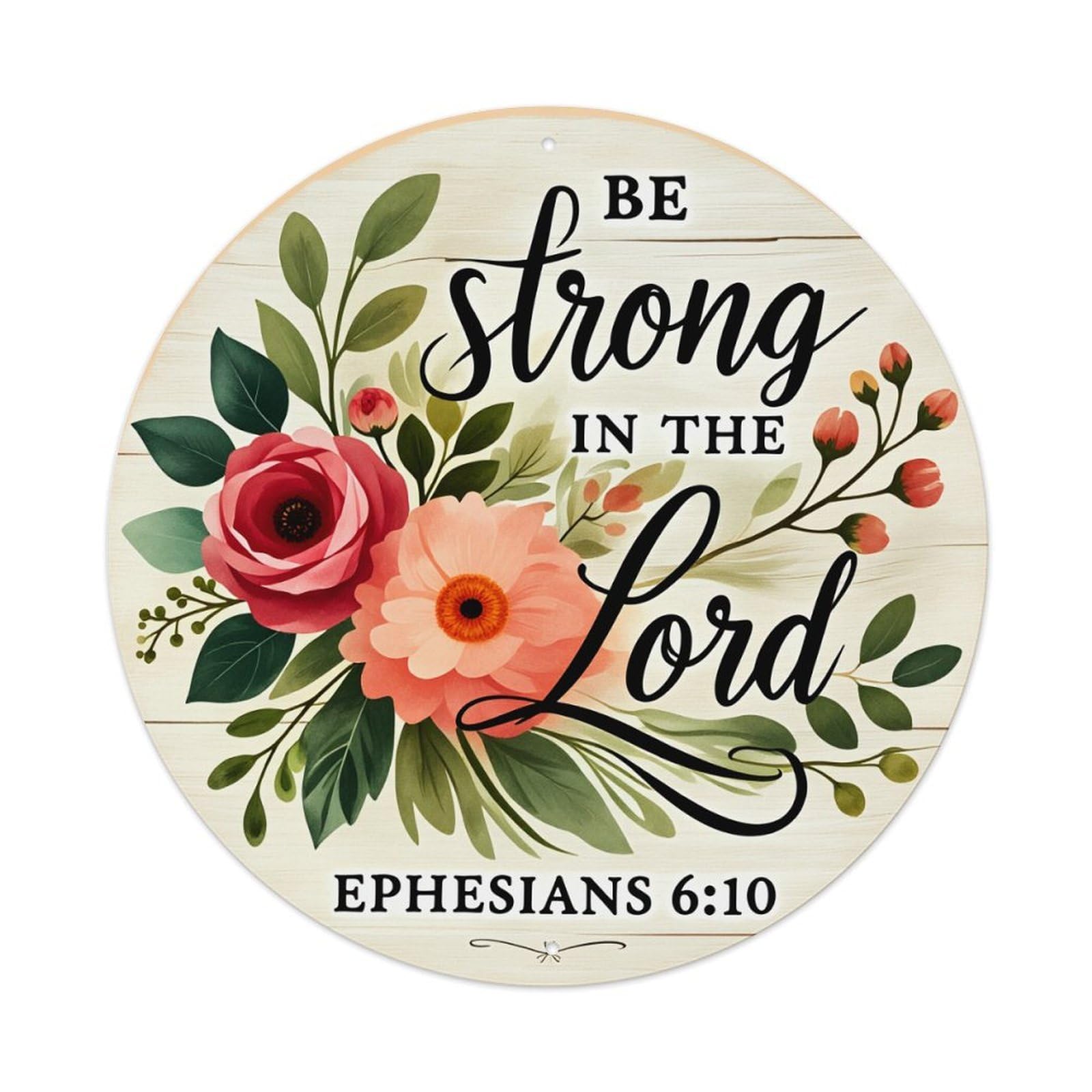 Be Strong In The Lord Round Tin Sign Vintage Metal Poster, Home Bar Garage Man Cave Cafe Indoor & Outdoor Wall Decoration 8x8Inches