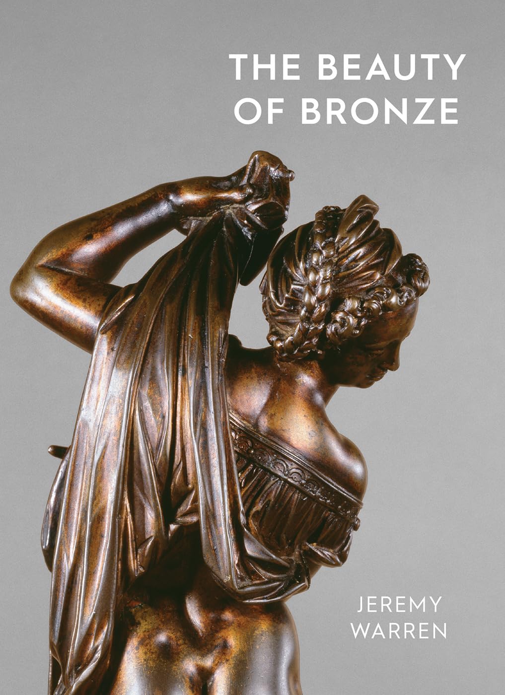 Beauty of Bronze by Jeremy Warren (Paperback Book)