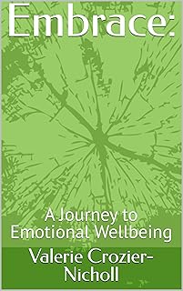 Embrace: : A Journey to Emotional Wellbeing