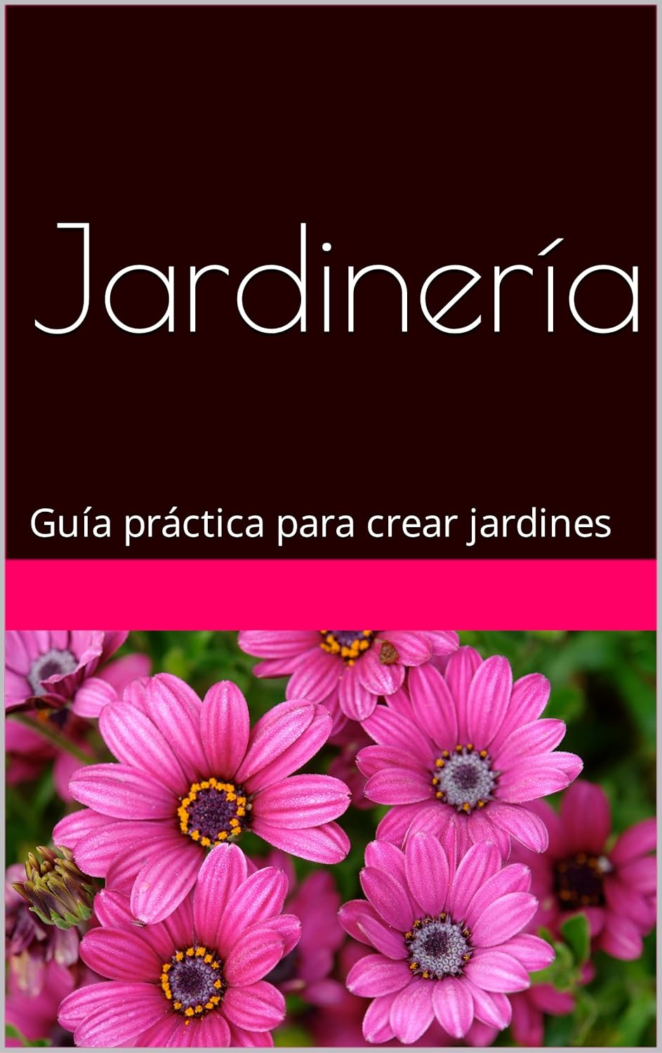 Jardinería: Guía práctica para crear jardines (Libros de Jardinería y Paisajismo nº 2) (Spanish Edition)      Kindle Edition