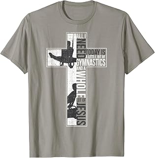 All I Need Is Gymnastics & Jesus Cross Faith Gymnast T Shirt