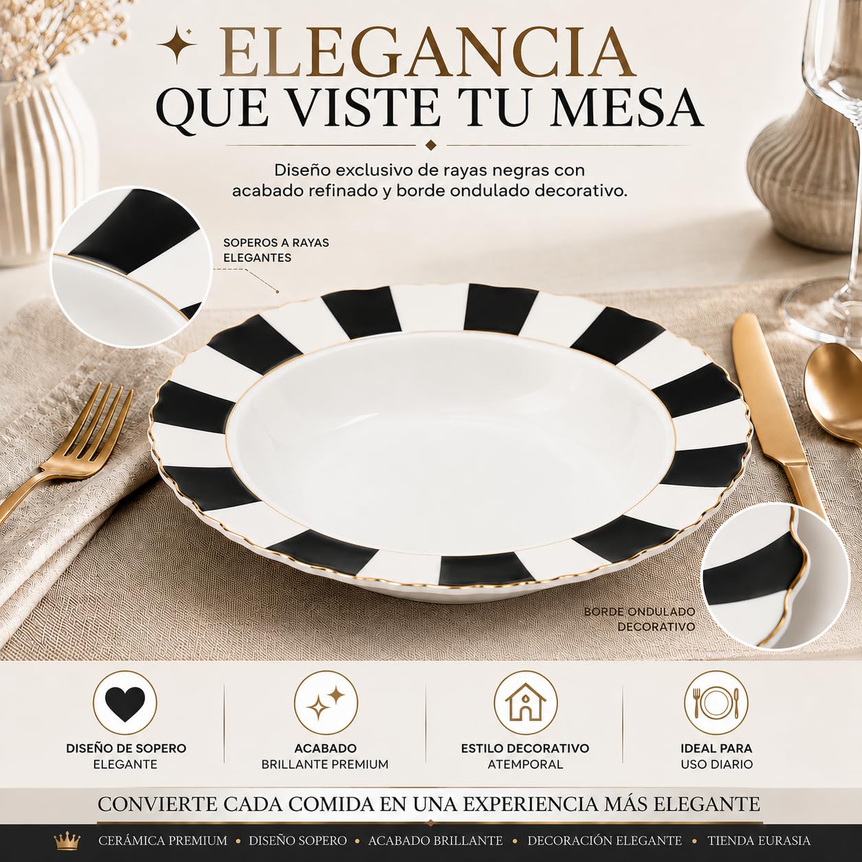 TIENDA EURASIA – Colección de Vajilla y Accesorios de Mesa | Piezas de Servicio y Menaje para Comedor | Cerámica y Acero Inoxidable | Diferentes Modelos y Tamaños (Rayas, Plato Sopero)