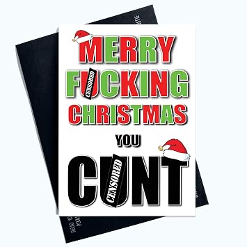 Funny Rude Cards Merry F*cking Christmas You C*nt Profanity Card Adult Fun PC983