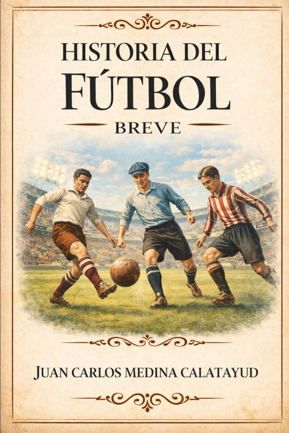 Historia del Fútbol Breve