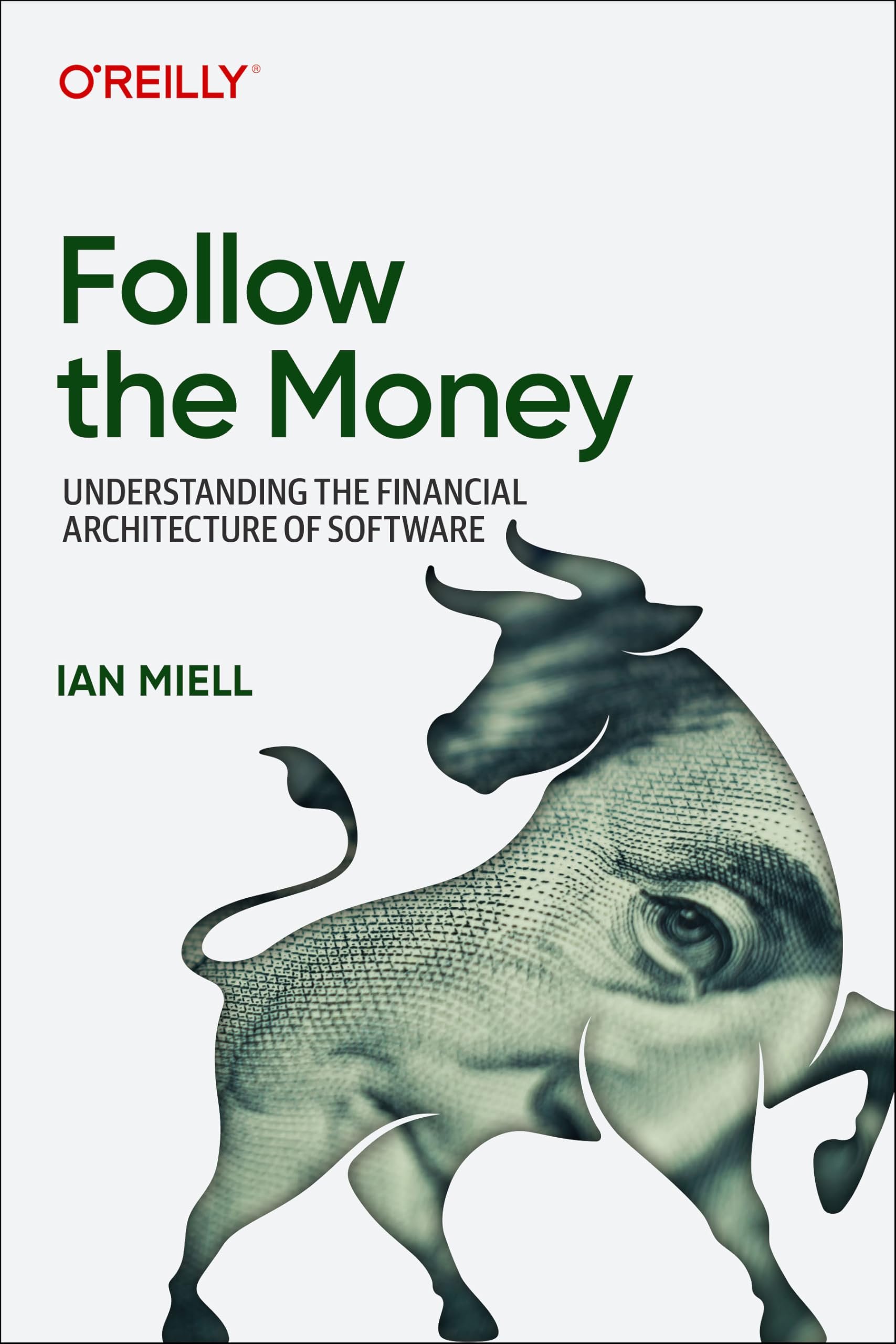 Follow the Money: Understanding the Financial Architecture of Software