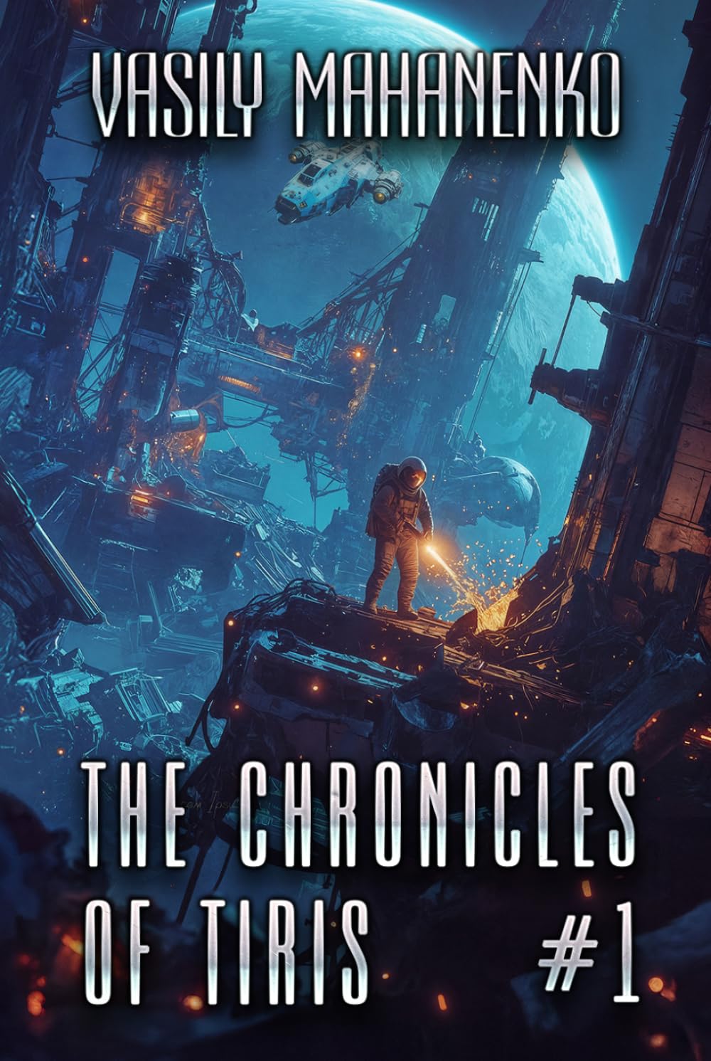 The Chronicles of Tiris (Book #1): A Sci Fi Progression Fantasy Series