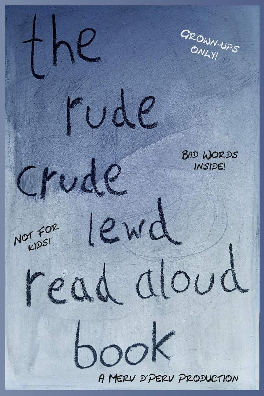 The Rude, Crude, Lewd, Read Aloud Book (Fashionable Filth (For Beginners))
