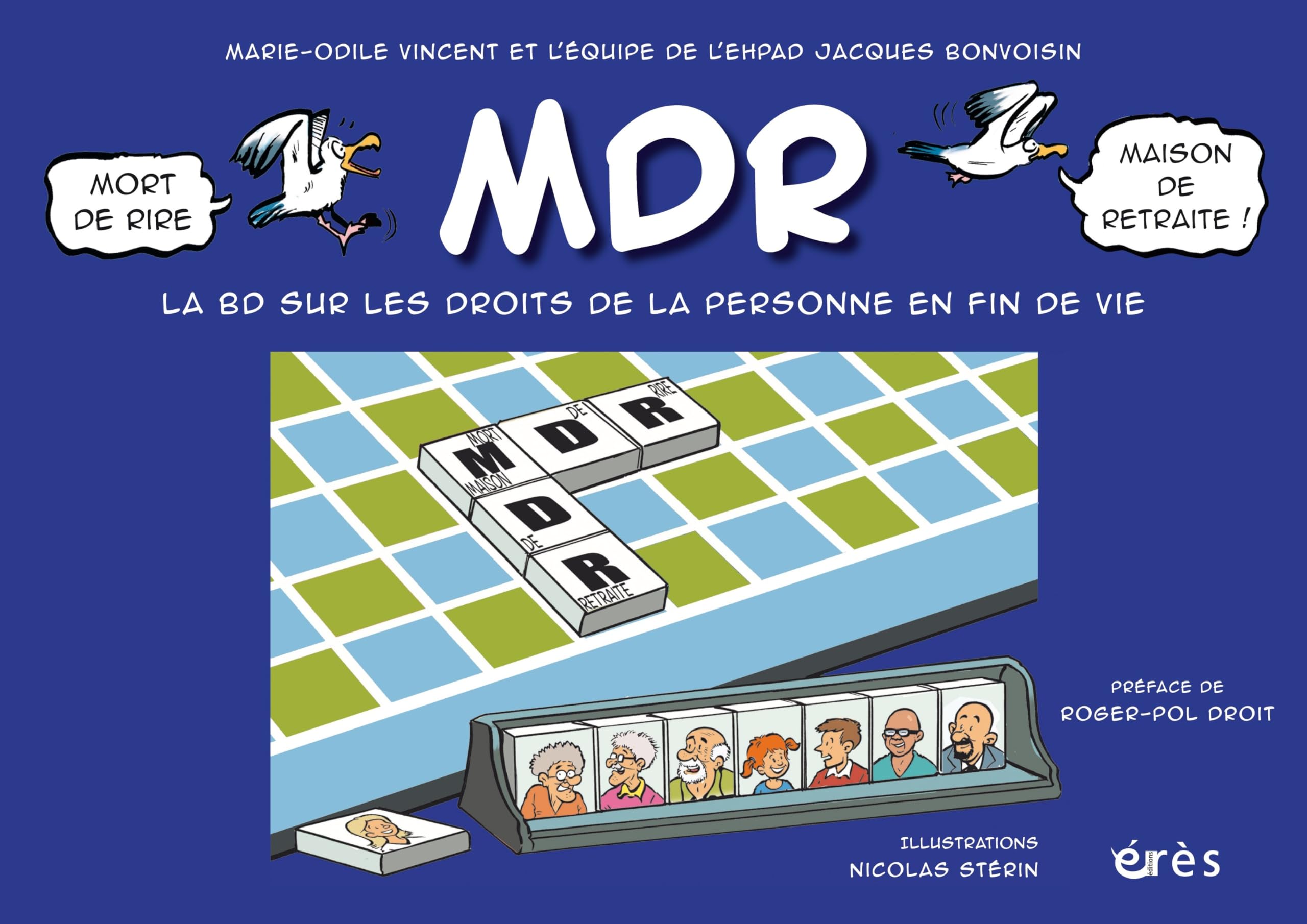 MDR, Mort de rire - Maison de retraite: Une BD sur les droits de la personne en fin de vie