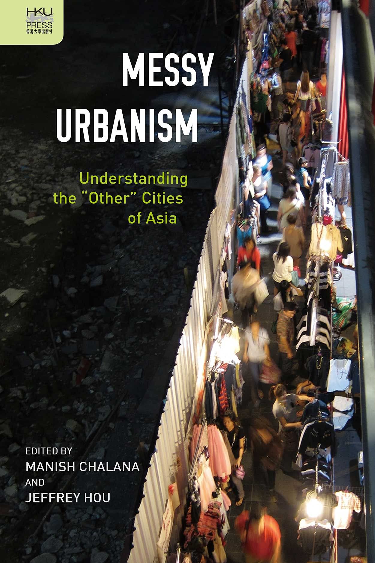 Messy Urbanism Asia - Livre d'analyse critique sur le développement urbain