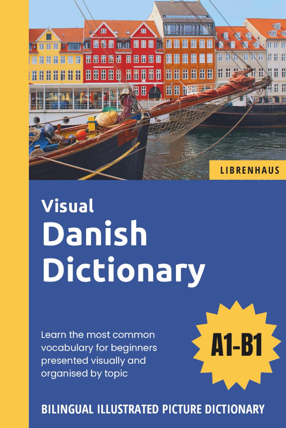 Visual Danish Dictionary - Learn the most common vocabulary for beginners organised by topic - Bilingual Illustrated Picture Dictionary