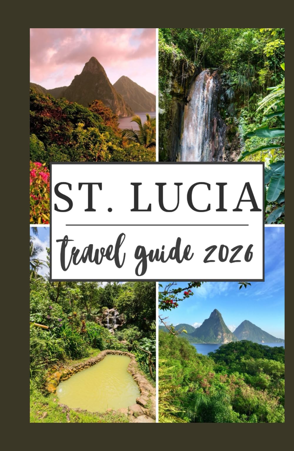 ST. LUCIA TRAVEL GUIDE 2026