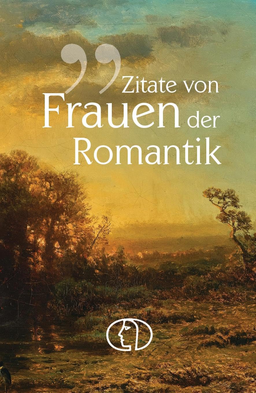 Zitate von Frauen der Romantik (Minibibliothek)