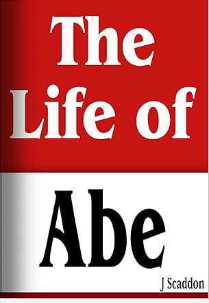 The Life of Abe