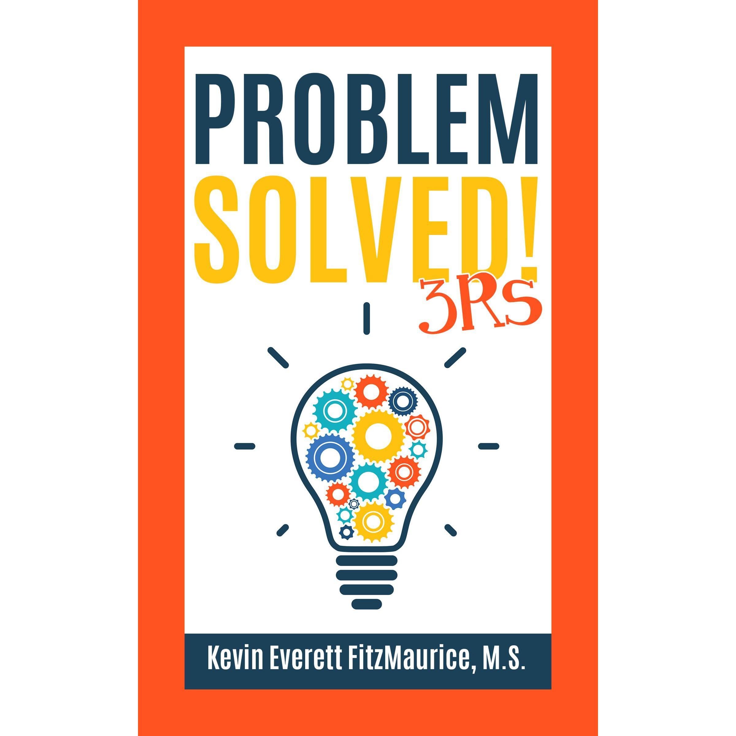 Problem Solved! 3Rs