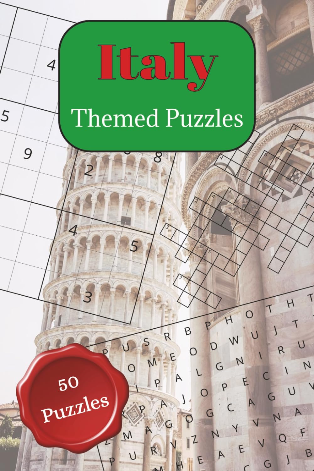 Italy Themed Puzzles: 50 Puzzles Including 20 Crosswords, 20 Word Searches, and 10 Sudoku. 6x9 Paperback