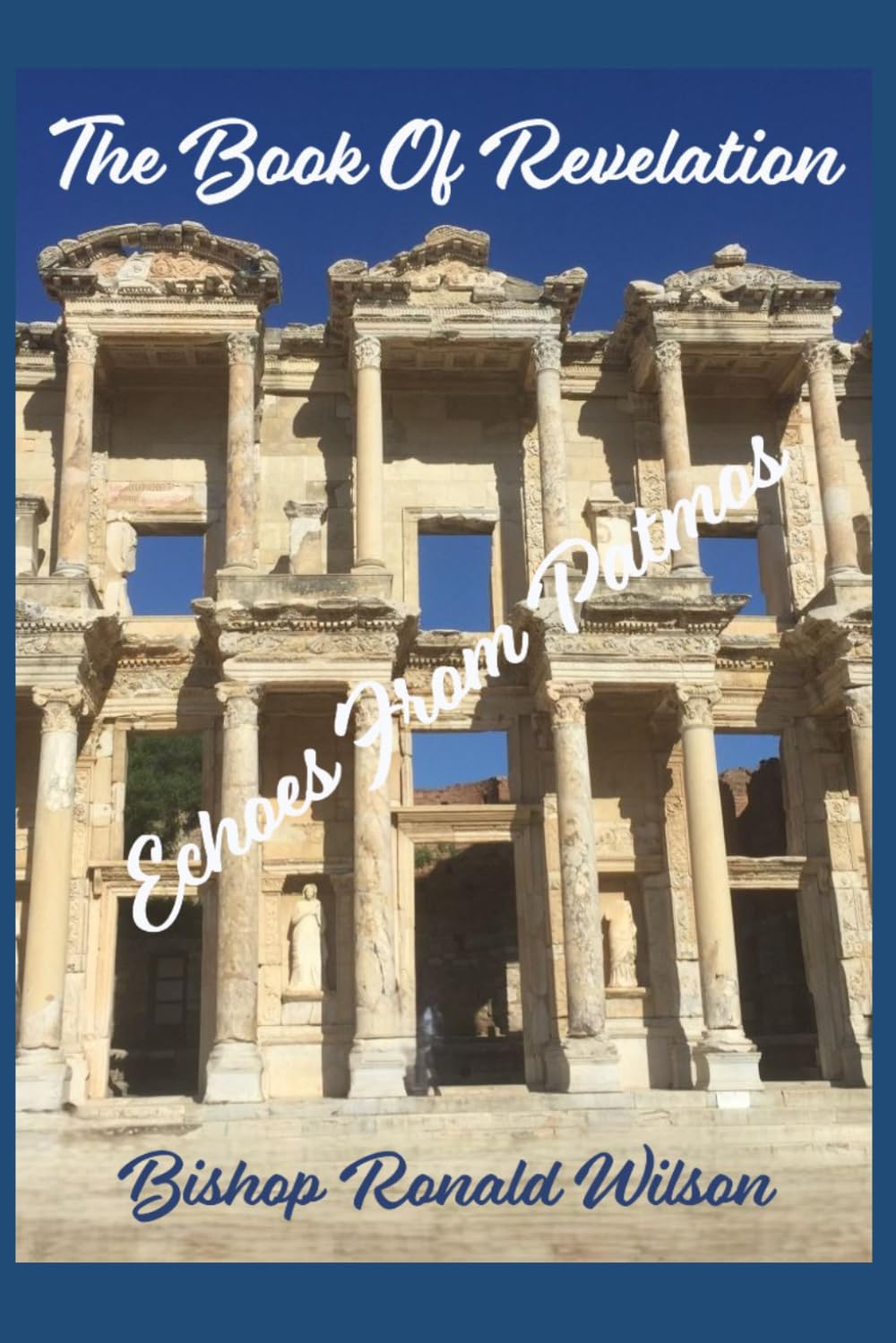 The Book Of Revelation: Echoes From Patmos