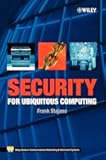Security for Ubiquitous Computing (Wiley Series on Communications Networking & Distributed Systems)