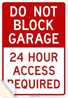 Do Not Block Garage 24 Hour Access Required Sign, 10x7 Inches, 4 Mil Vinyl Decal Stickers Weather Resistant, Made in USA by My Sign Center