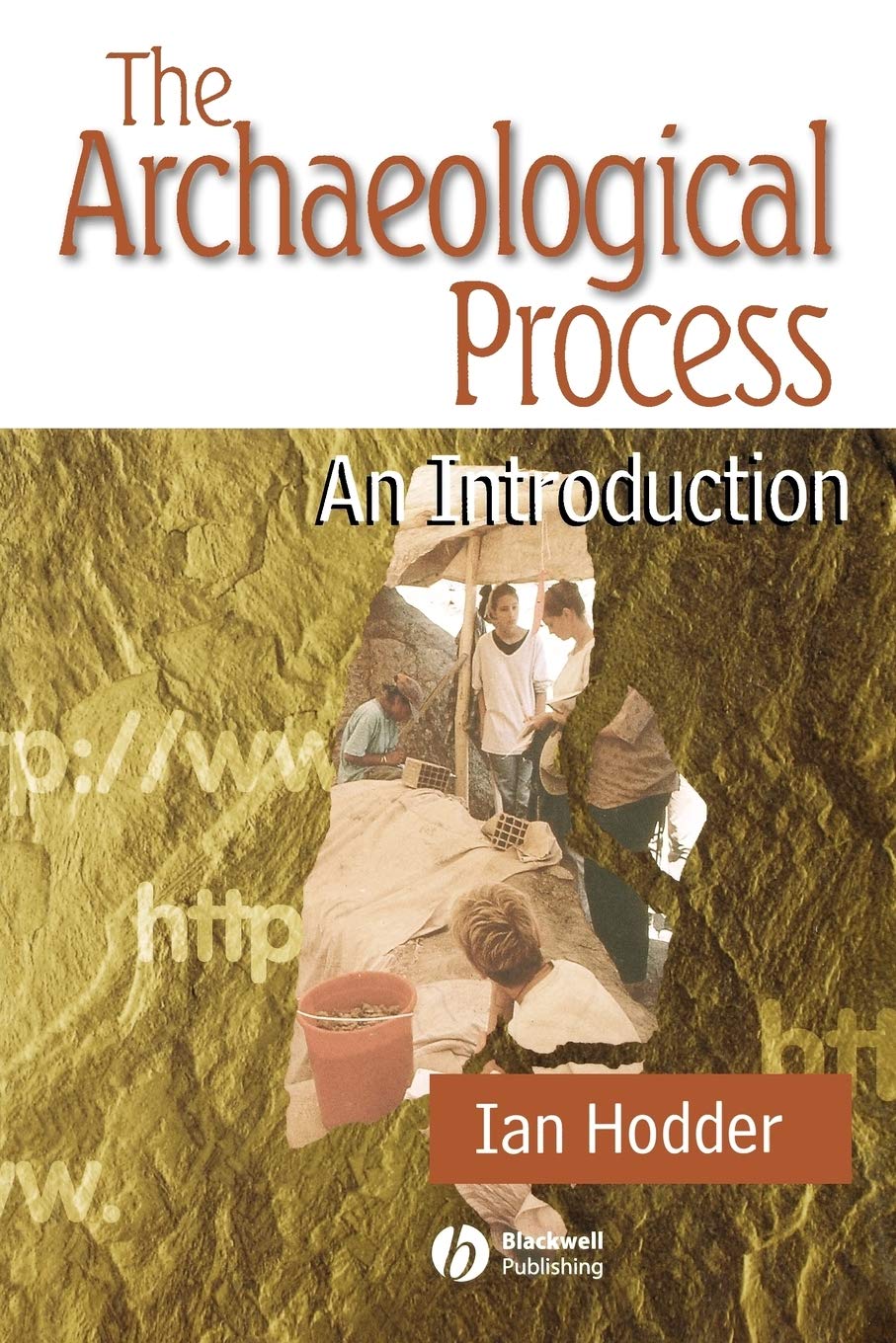 The Archaeological Process: An Introduction