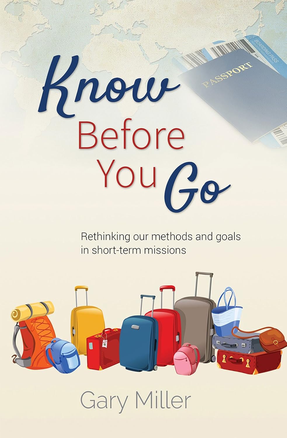 Know Before You Go Gary Miller 9781941213926 Books