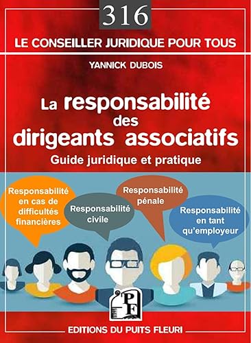 LA RESPONSABILITE DES DIRIGEANTS ASSOCIATIFS: GUIDE JURIDIQUE ET PRATIQUE