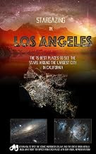 Stargazing in Los Angeles: The 15 Best Places to See the Stars Near One of the Brightest Cities in California