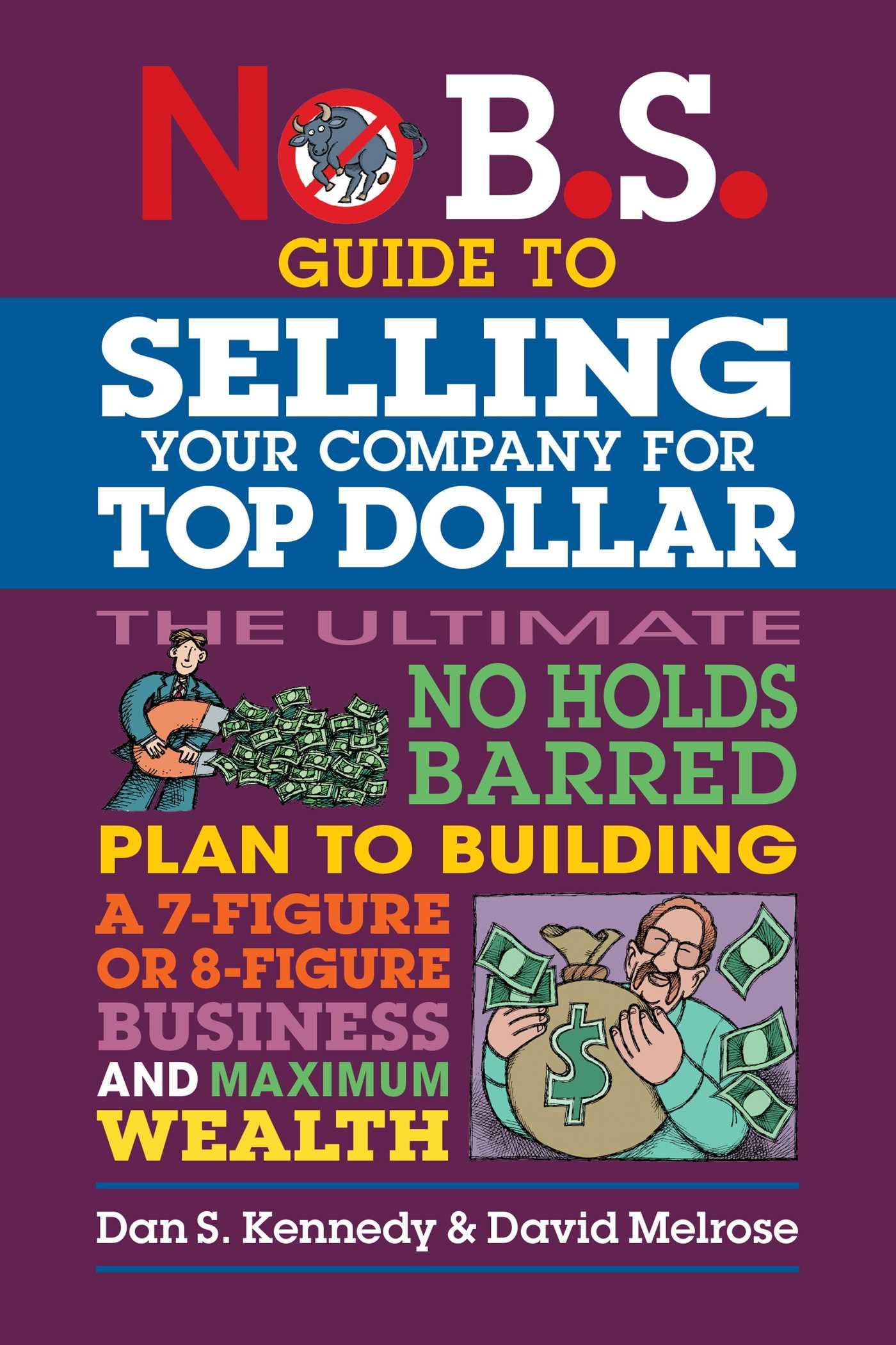 No B.S. Guide to Selling Your Company for Top Dollar by Dan S... - 9781642011715