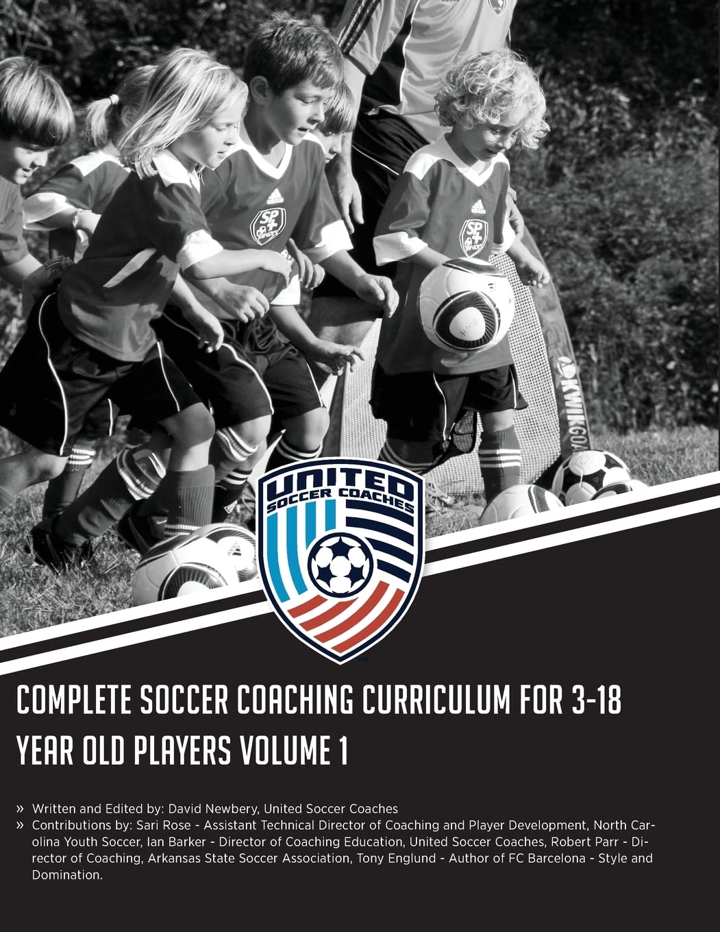 Complete Soccer Coaching Curriculum for 3-18 Year Old Players: Volume 1 (NSCAA Player Development Curriculum Diploma)
