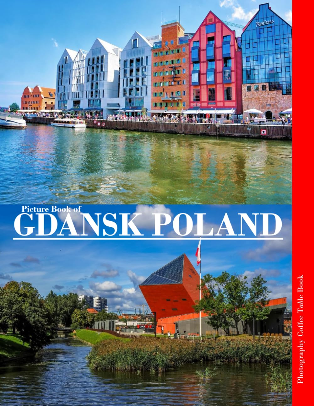 GDANSK POLAND: A Mind-Blowing Tour in GDANSK POLAND Photography Coffee Table Book Tourists Attractions.