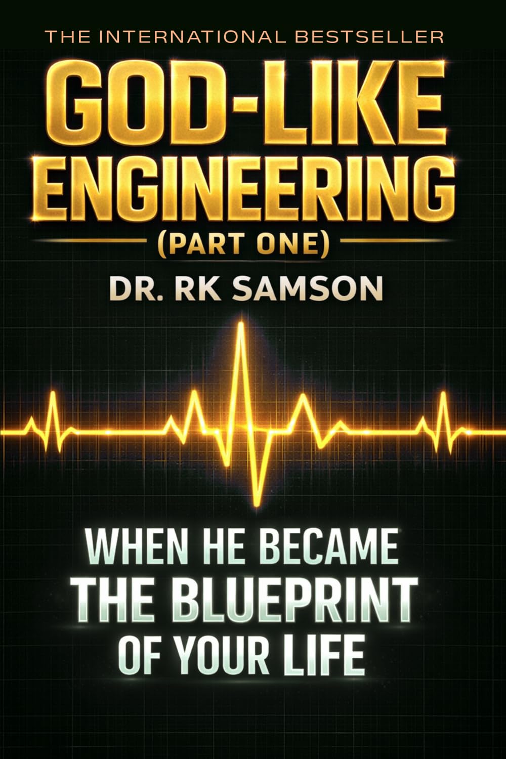 GOD-LIKE ENGINEERING (PART ONE): WHEN THE CREATOR BECAME THE BLUEPRINT OF YOUR LIFE