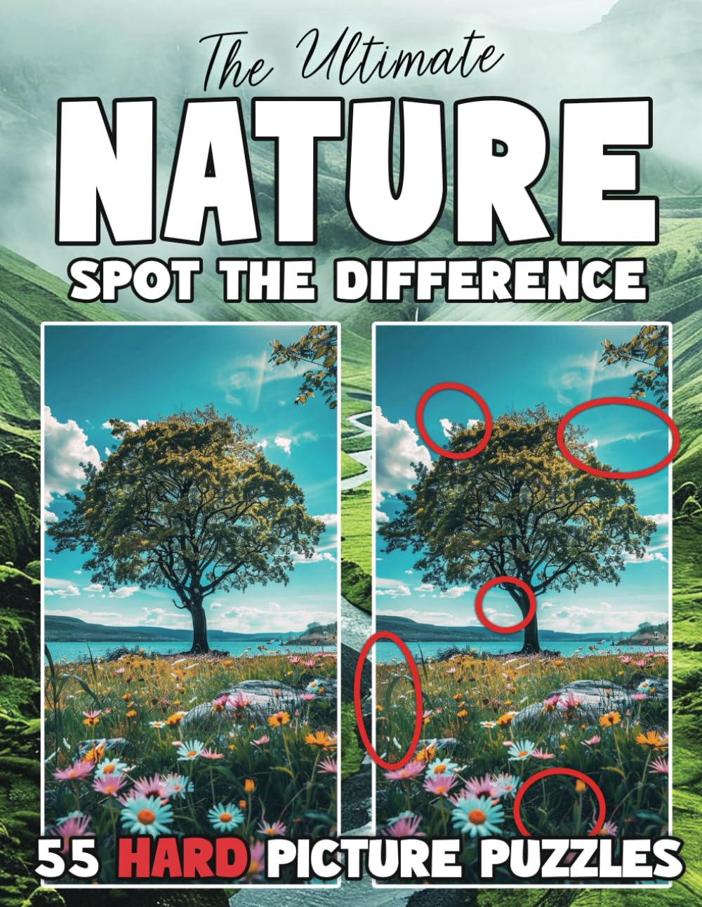 The Ultimate Nature Spot the Difference: Hard Activity Book for Adults and Teens Featuring Beautiful Landscapes (Spot the Difference for Adults : Large Print Picture Puzzles in Full Color)