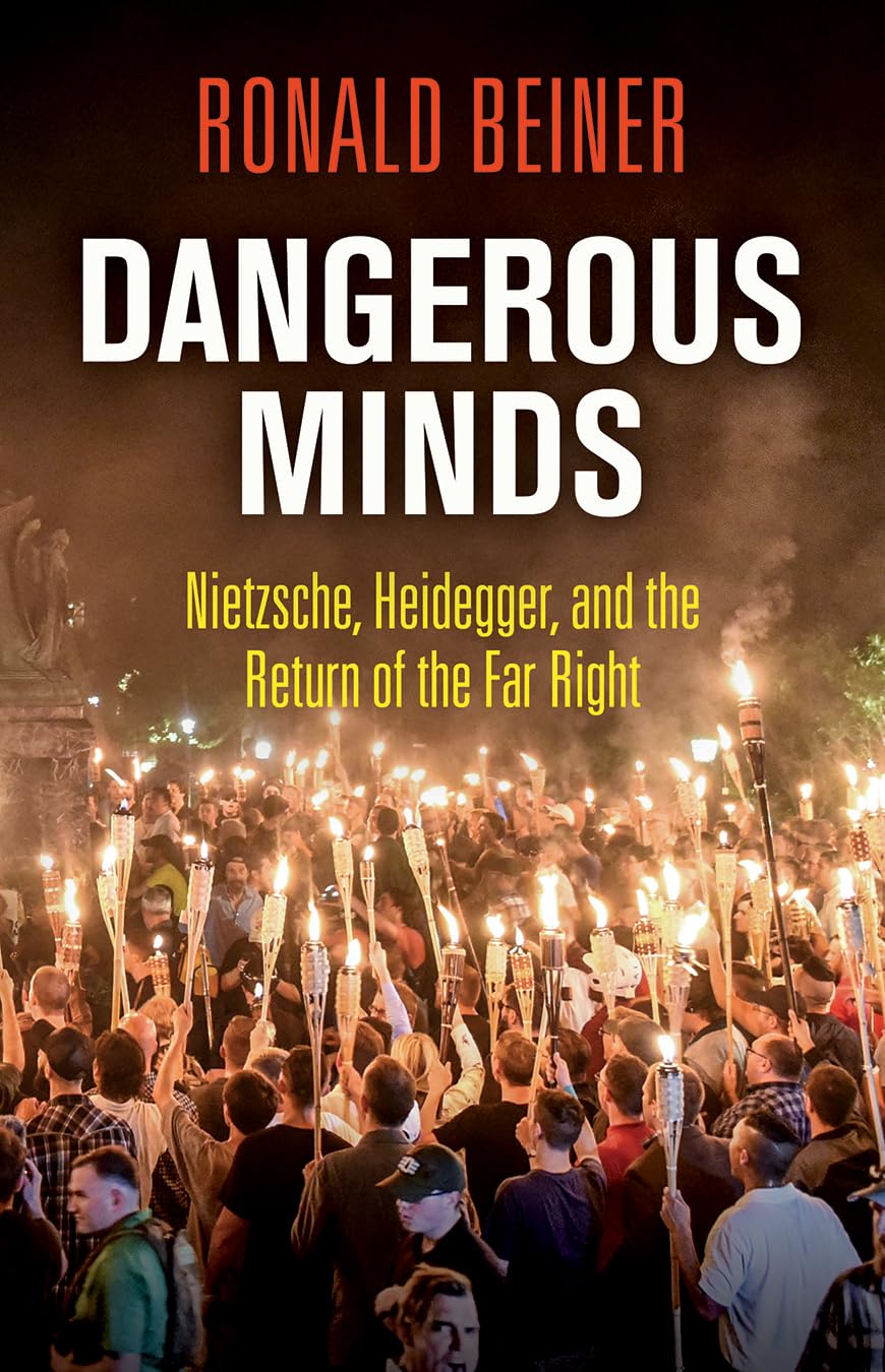 Dangerous Minds: Nietzsche, Heidegger, and the . Beiner<|