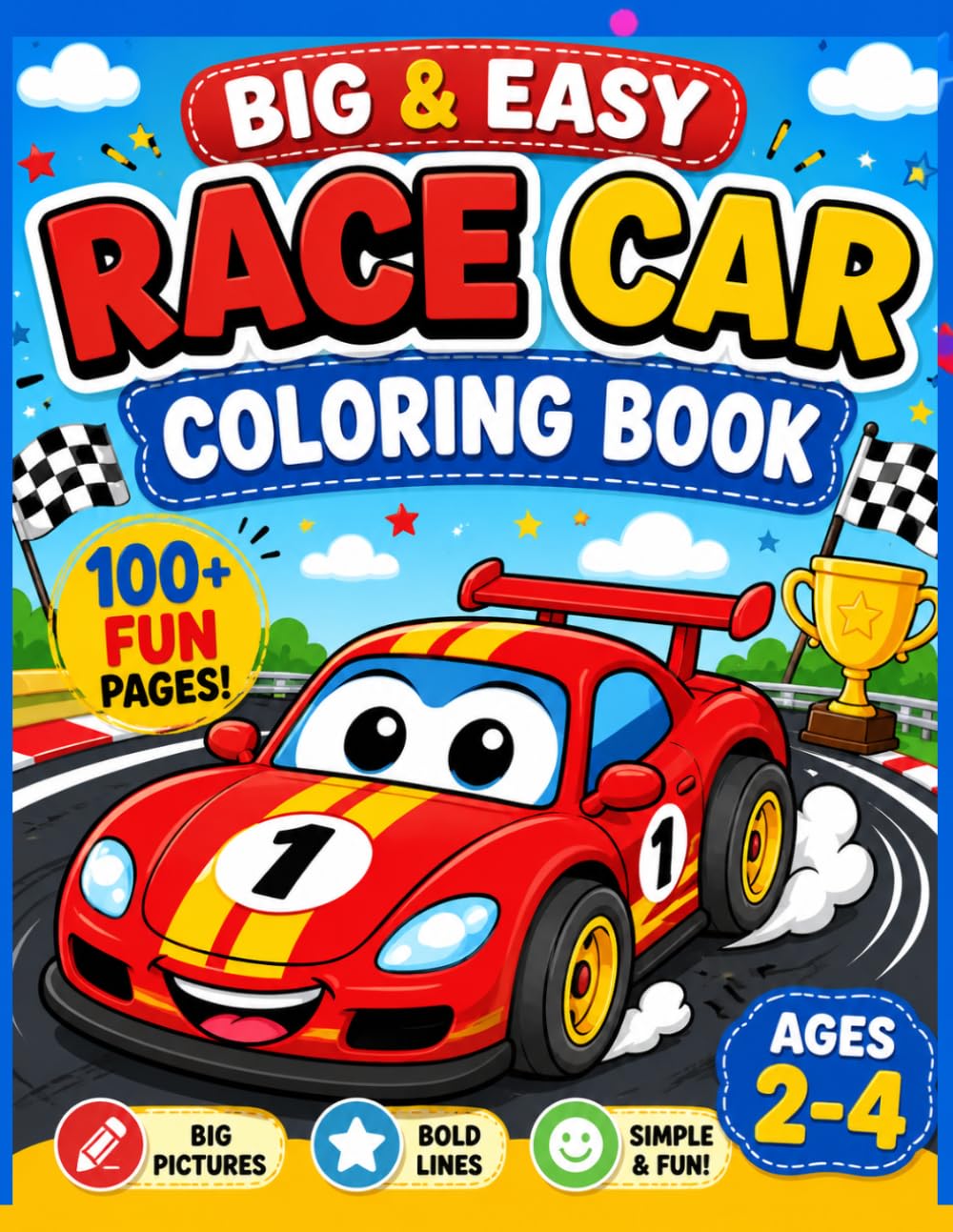 Simple Race Car Coloring Book for Kids Ages 2-4: Easy Big Picture Coloring Pages of Cute Race Cars and Fun Vehicles for Kids Learning to Color and Have Fun (Ultimate Race Car Coloring Books)