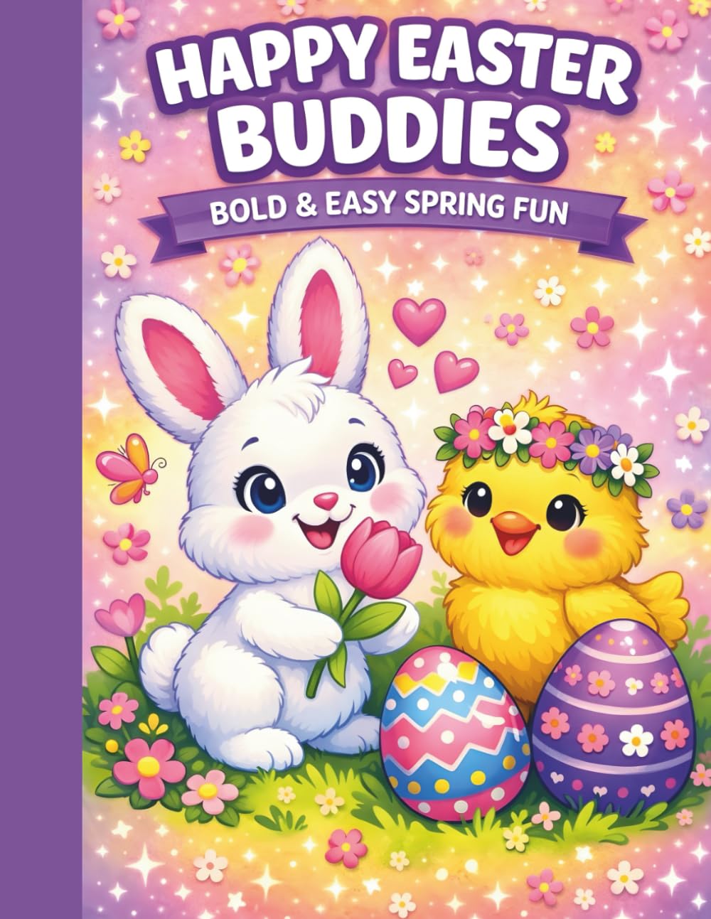 Happy Easter Buddies Bold & Easy Spring Fun: Cute Easter Coloring Book for Kids | Bold and Easy Bunny, Chick and Egg Coloring Pages | Fun Spring Activity Gift