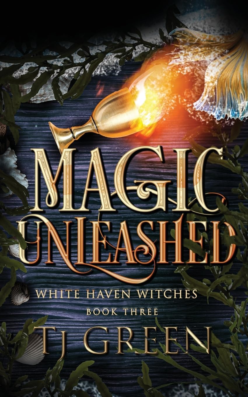 Magic Unleashed: Paranormal Witch Mysteries: 3 (White Haven Witches)