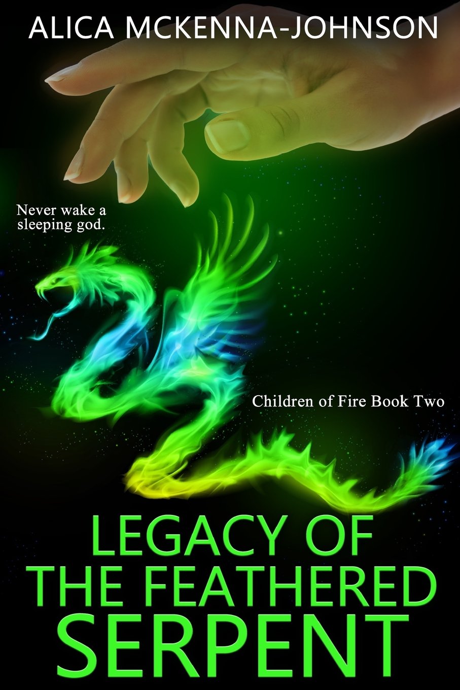 Legacy of the Feathered Serpent: Book Two of the Children of Fire Series: Volume 2