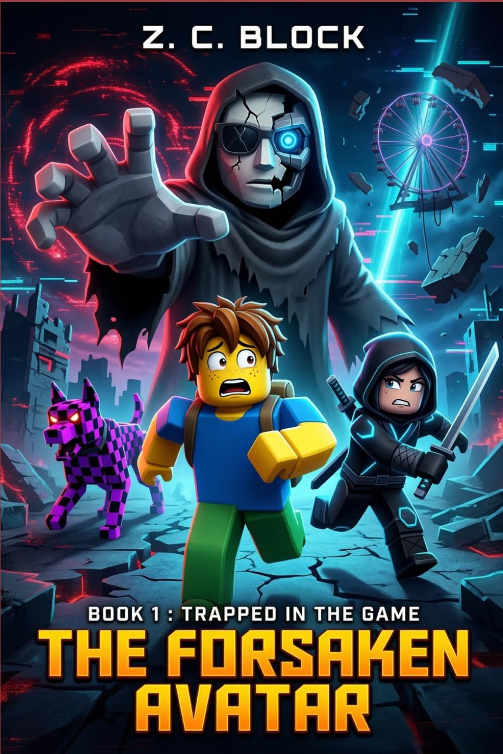 The Forsaken Avatar: Book 1 : Trapped in the Game. An Unofficial Roblox Adventure about Thrilling Virtual Reality for Young Gamers