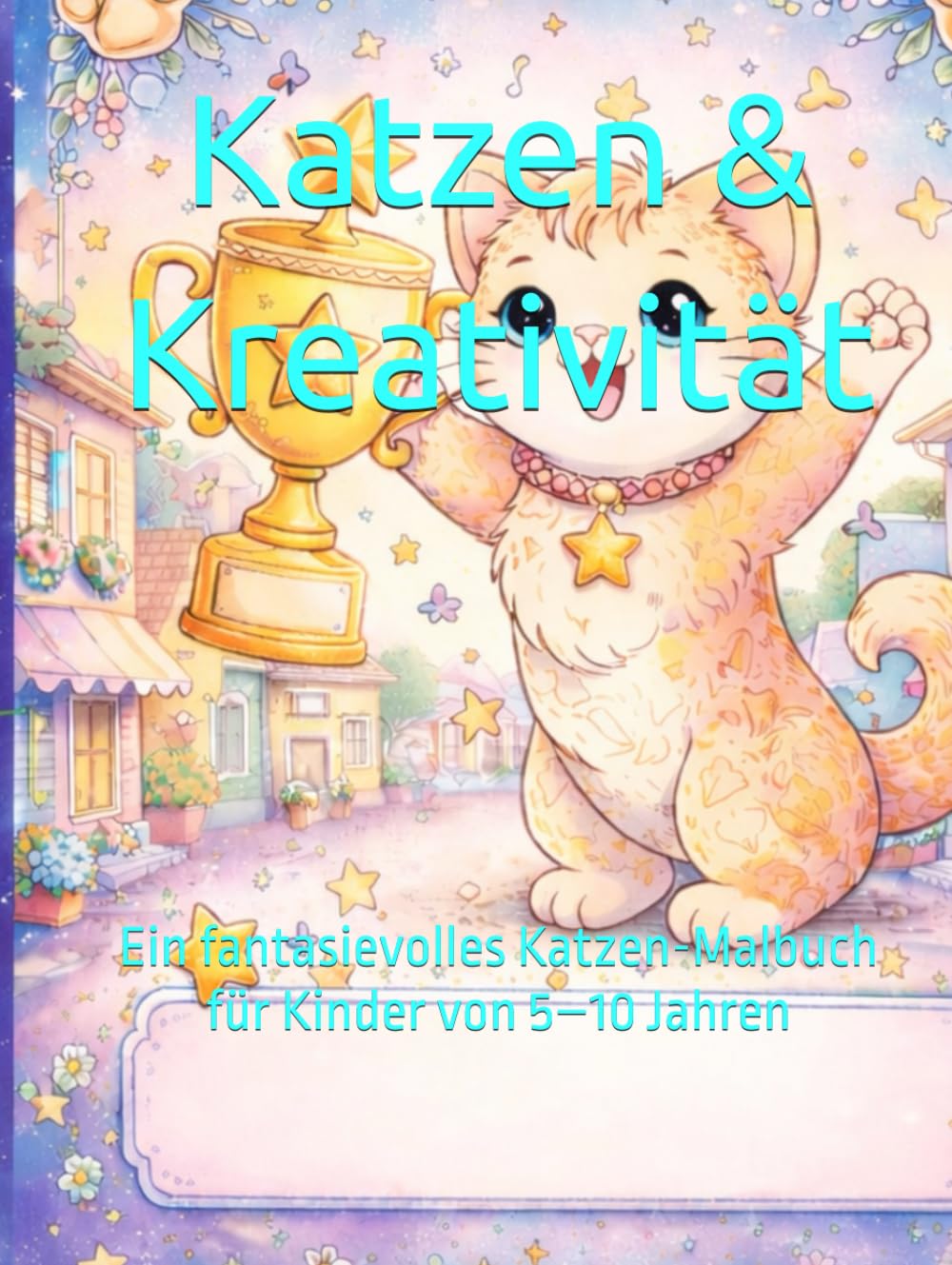 Katzen & Kreativität: Ein fantasievolles Katzen-Malbuch für Kinder von 5–10 Jahren