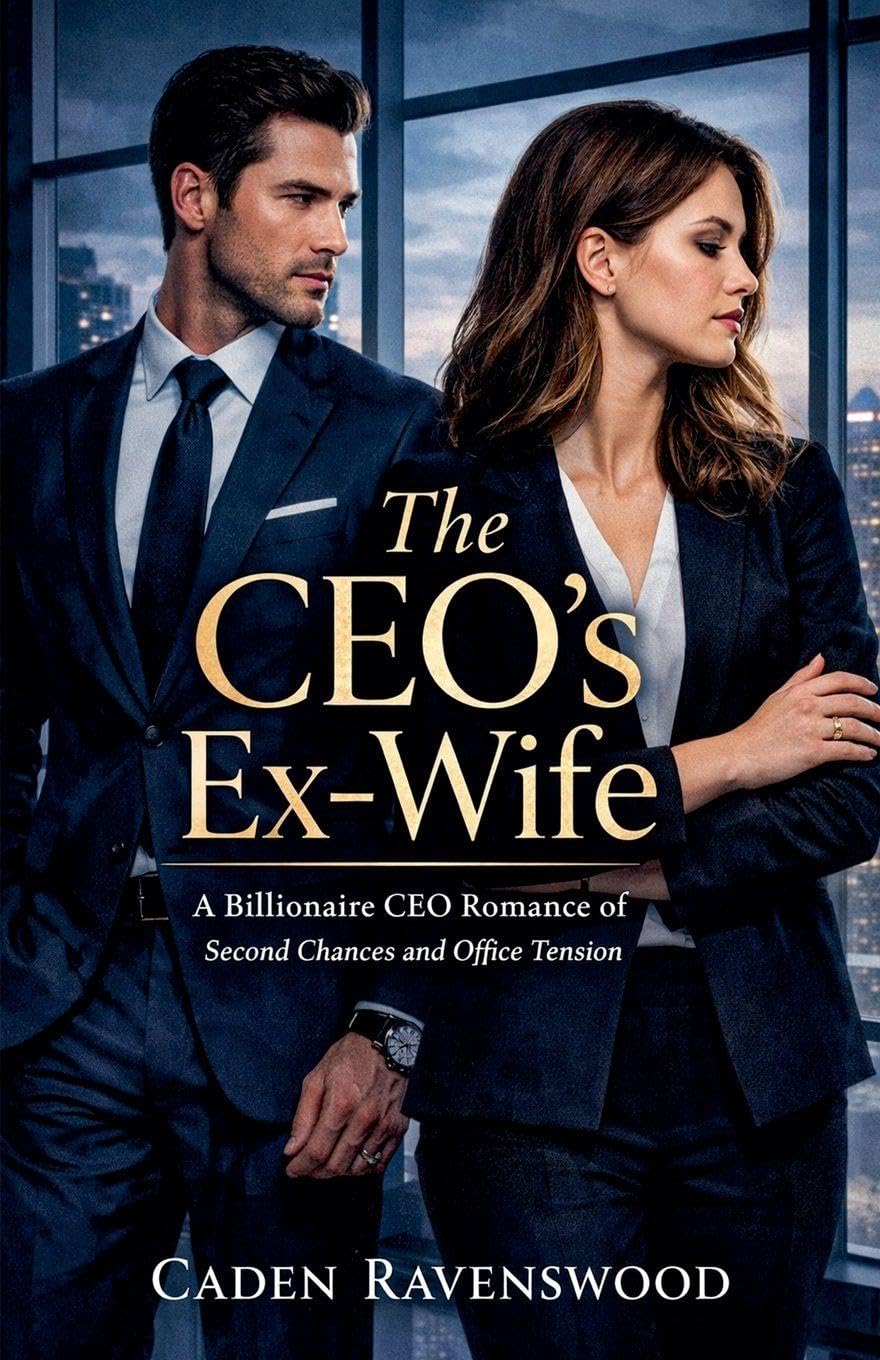 The CEO's Ex-Wife: A Billionaire CEO Romance of Second Chances and Office Tension