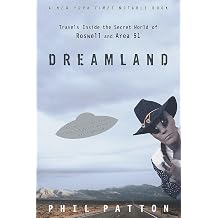 Dreamland Travels Inside the Secret World of Roswell and Area 51