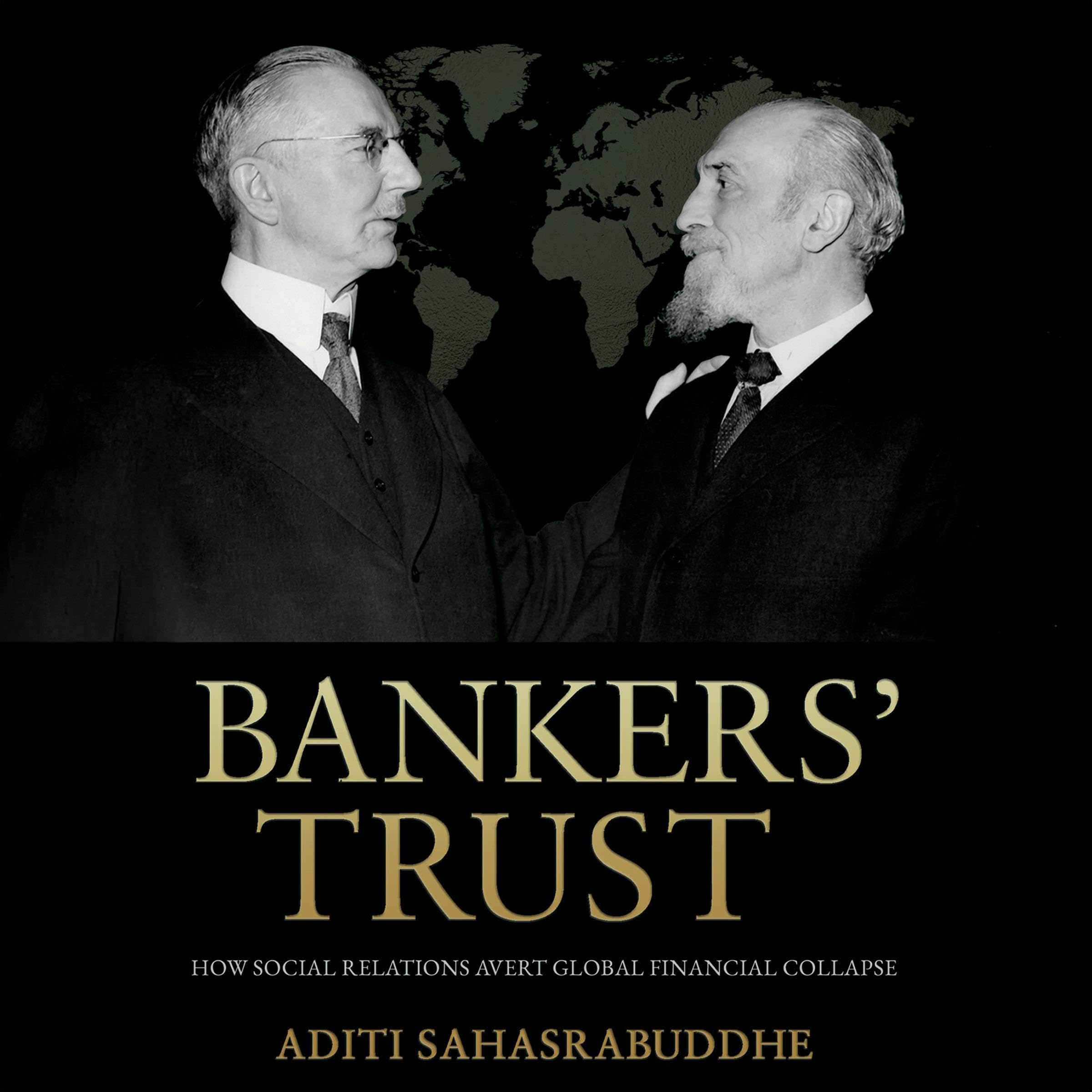 Bankers' Trust: How Social Relations Avert Global Financial Collapse