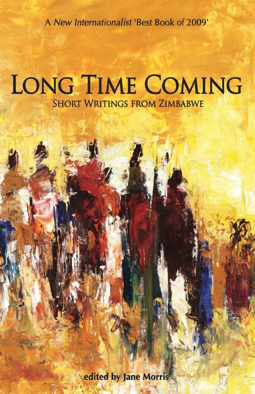 Buy Long Time Coming. Short Writings from Zimbabwe — BookShops.in