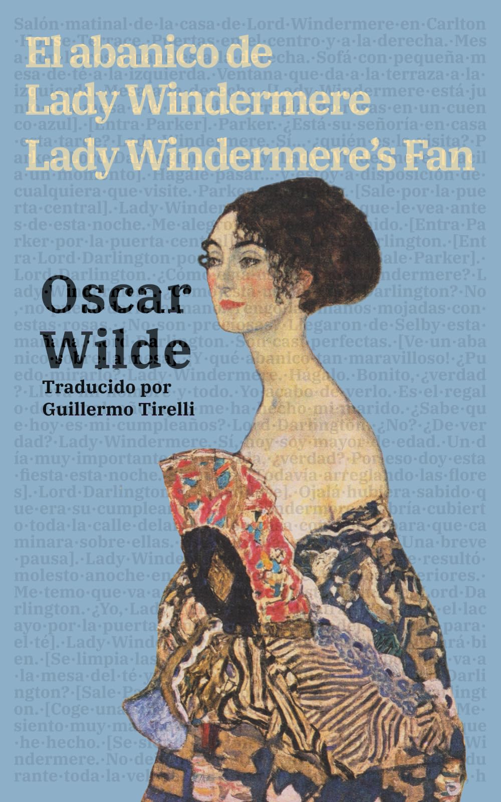 El abanico de Lady Windermere - Lady Windermere’s Fan: Texto paralelo bilingüe - Bilingual edition: Inglés - Español / English - Spanish: 51 (Ediciones Bilingües)