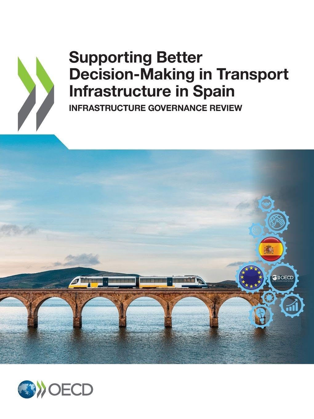 Supporting better decision-making in transport Infrastructure in Spain: infrastructure governance review