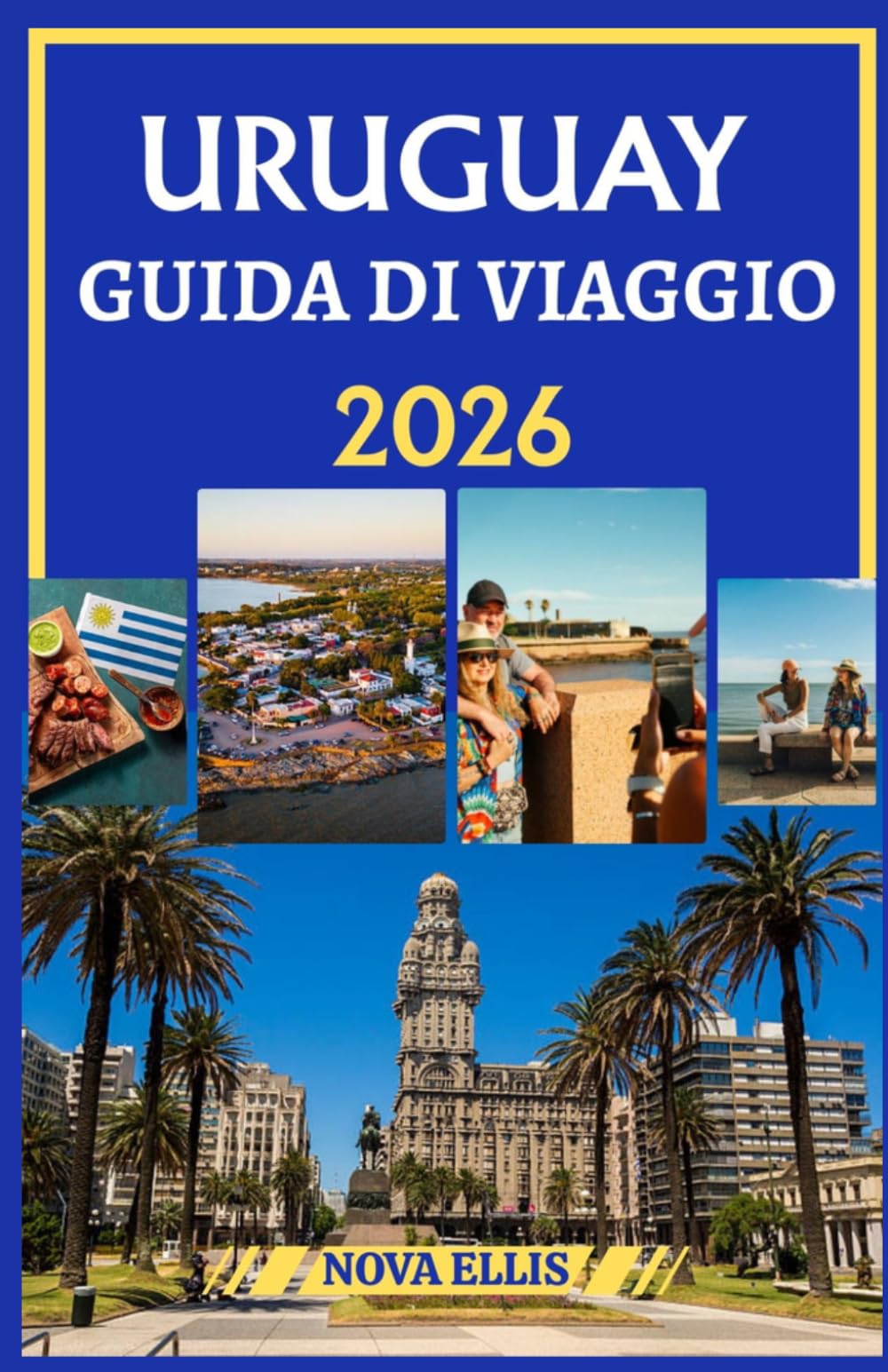 URUGUAY GUIDA DI VIAGGIO 2026: Esplora le città, le spiagge e la campagna dell'Uruguay