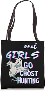 Real Girls Go Ghost Hunting Paranormal Hunt Ghost Hunter Tote Bag