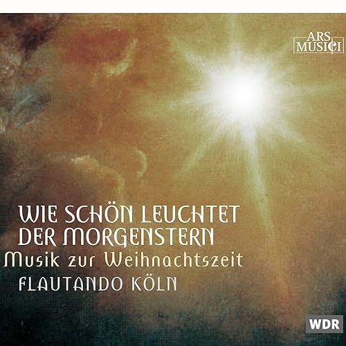 Wie Schon Leuchtet Der Morgenstern. Musik Zur Weih