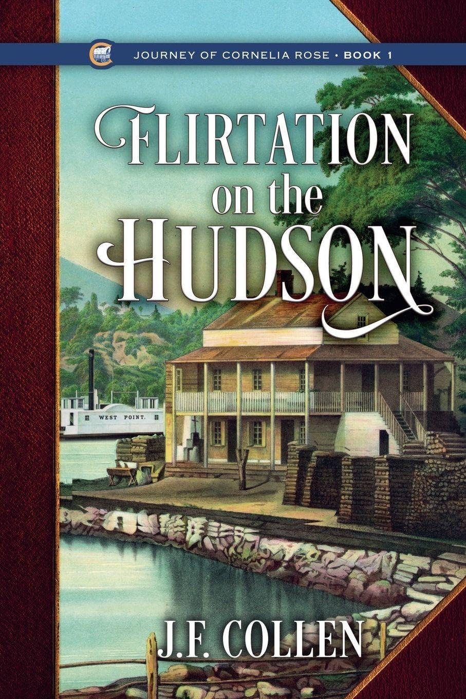 Flirtation on the Hudson: 1 (Journey of Cornelia Rose)